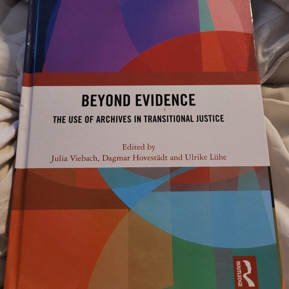 Beyond Evidence The Use of Archives in Transitional Justice ROUTLEDGE hardcover - Picture 1 of 2